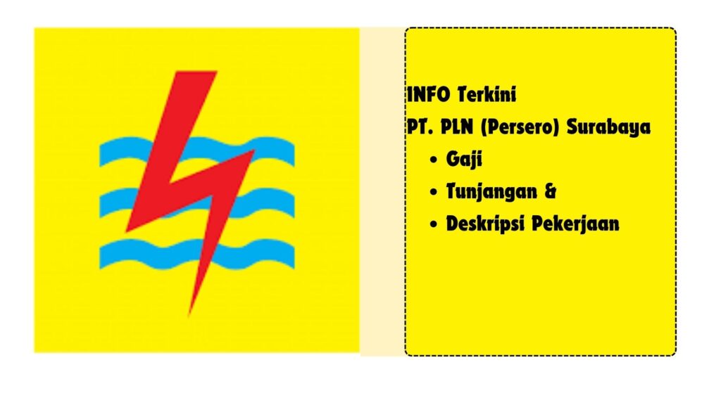 5 Informasi Gaji Karyawan PT. PLN (Persero) Surabaya - Pelajari lebih lanjut tentang gaji, jobdesk, tunjangan, dan lowongan kerja di PT. PLN (Persero) Surabaya. Temukan peluang karier yang menarik di perusahaan listrik terkemuka ini.