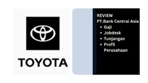 Review Gaji, Tunjangan, Bonus, & Jobdesk Toyota Gresik