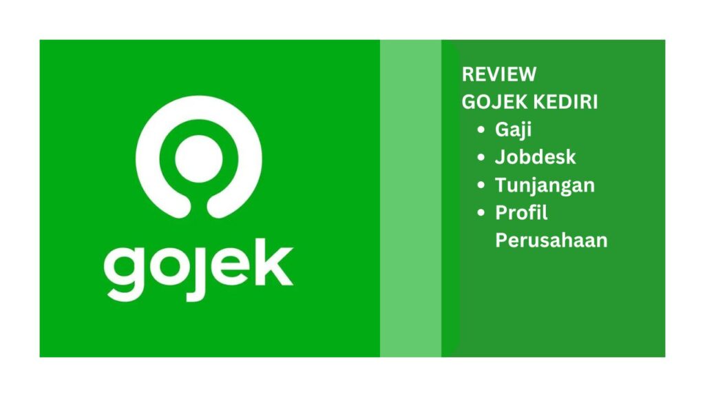 INFO LENGKAP; Gaji, Tunjangan, Bonus, & Jobdesk Gojek Kediri